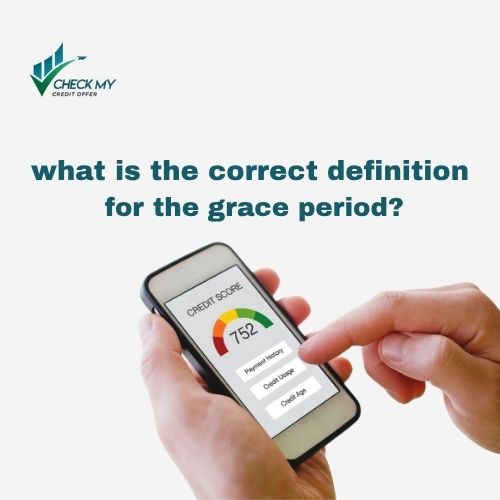 What is the correct definition for the grace period – credit card billing cycle explained with example